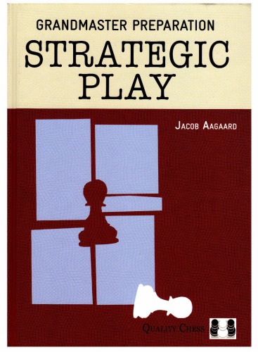 Strategic Play 1st Edition Jacob Aagaard