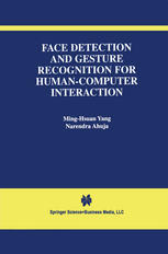 Face Detection And Gesture Recognition For Humancomputer Interaction 1st Edition Minghsuan Yang