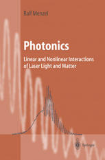 Photonics Linear And Nonlinear Interactions Of Laser Light And Matter Professor Dr Ralf Menzel Auth