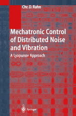 Mechatronic Control Of Distributed Noise And Vibration A Lyapunov Approach 1st Edition Associate Professor Christopher D Rahn Auth