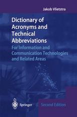 Dictionary Of Acronyms And Technical Abbreviations For Information And Communication Technologies And Related Areas 2nd Edition Jakob Vlietstra Auth