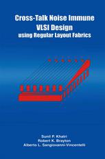 Crosstalk Noise Immune Vlsi Design Using Regular Layout Fabrics 1st Edition Sunil P Khatri