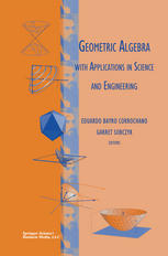Geometric Algebra With Applications In Science And Engineering 1st Edition Prof David Hestenes Auth