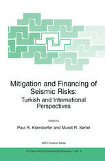 Mitigation And Financing Of Seismic Risks Turkish And International Perspectives 1st Edition Paul R Kleindorfer