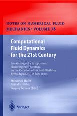 Computational Fluid Dynamics For The 21st Century Proceedings Of A Symposium Honoring Profsatofuka On The Occasion Of His 60th Birthday Kyoto Japan July 1517 2000 1st Edition Prof Dr Mohamed Hafez