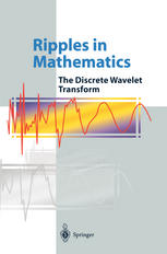 Ripples In Mathematics The Discrete Wavelet Transform 1st Edition Arne Jensen