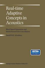 Realtime Adaptive Concepts In Acoustics Blind Signal Separation And Multichannel Echo Cancellation 1st Edition Daniel W E Schobben Ph D Auth