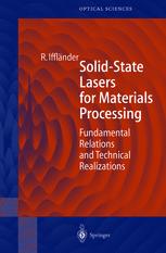 Solidstate Lasers For Materials Processing Fundamental Relations And Technical Realizations 1st Edition Reinhard Ifflnder Diplphys Auth