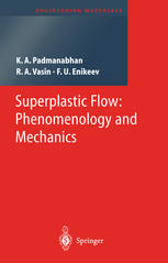 Superplastic Flow Phenomenology And Mechanics 1st Edition Prof Dr K A Padmanabhan