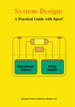 System Design A Practical Guide With Specc 1st Edition Andreas Gerstlauer