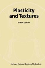 Plasticity And Textures 1st Edition Wiktor Gambin Auth