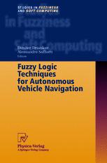 Fuzzy Logic Techniques For Autonomous Vehicle Navigation 1st Edition Alessandro Saffiotti Auth