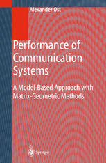 Performance Of Communication Systems A Modelbased Approach With Matrixgeometric Methods 1st Edition Alexander Ost Auth