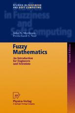 Fuzzy Mathematics An Introduction For Engineers And Scientists 2nd Edition Professor John N Mordeson