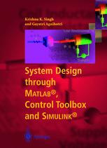 System Design Through Matlab Control Toolbox And Simulink 1st Edition Krishna K Singh Be