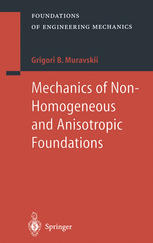 Mechanics Of Nonhomogeneous And Anisotropic Foundations 1st Edition B Grigori Muravskii Auth