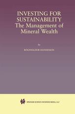 Investing For Sustainability The Management Of Mineral Wealth 1st Edition Rgnvaldur Hannesson Auth
