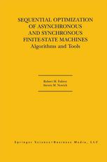 Sequential Optimization Of Asynchronous And Synchronous Finitestate Machines Algorithms And Tools 1st Edition Robert M Fuhrer