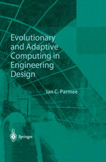 Evolutionary And Adaptive Computing In Engineering Design 1st Edition Ian C Parmee Bsc