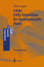Large Eddy Simulation For Incompressible Flows An Introduction Dr Pierre Sagaut Auth