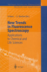 New Trends In Fluorescence Spectroscopy Applications To Chemical And Life Sciences 1st Edition B Valeur Auth