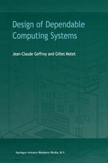 Design Of Dependable Computing Systems 1st Edition Jeanclaude Geffroy