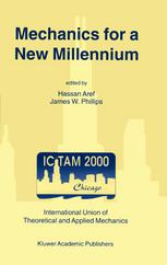 Mechanics For A New Mellennium Proceedings Of The 20th International Congress Of Theoretical And Applied Mechanics Chicago Illinois Usa 27 August 2 September 2000 1st Edition James R Rice Auth