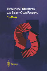 Hierarchical Operations And Supply Chain Planning 1st Edition Tan Miller Phd