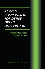 Passive Components For Dense Optical Integration 1st Edition Christina Manolatou