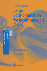 Large Eddy Simulation For Incompressible Flows An Introduction Dr Pierre Sagaut Auth