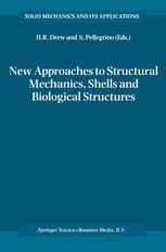 New Approaches To Structural Mechanics Shells And Biological Structures 1st Edition C R Calladine Auth