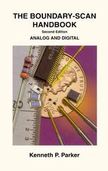 The Boundaryscan Handbook Analog And Digital Kenneth P Parker Auth