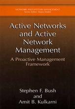 Active Networks And Active Network Management A Proactive Management Framework 1st Edition Stephen F Bush