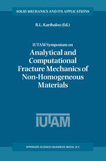 Iutam Symposium On Analytical And Computational Fracture Mechanics Of Nonhomogeneous Materials Proceedings Of The Iutam Symposium Held In Cardiff Uk 1822 June 2001 1st Edition H L Schreyer Auth