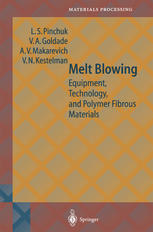 Melt Blowing Equipment Technology And Polymer Fibrous Materials 1st Edition Prof L S Pinchuk