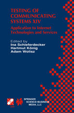 Testing Of Communicating Systems Xiv Application To Internet Technologies And Services 1st Edition Andreas Gehring Auth