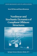 Nonlinear And Stochastic Dynamics Of Compliant Offshore Structures 1st Edition Seon Mi Han