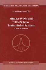 Massive Wdm And Tdm Soliton Transmission Systems A Rosc Symposium M Suzuki