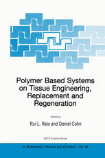 Polymer Based Systems On Tissue Engineering Replacement And Regeneration 1st Edition Carlos A A Bernardo Auth