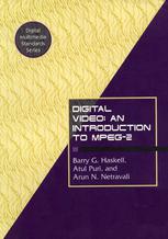Digital Video 1st Edition Barry G Haskell Atul Puri Arun N Netravali Auth