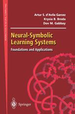 Neuralsymbolic Learning Systems Foundations And Applications 1st Edition Artur S Davila Garcez Meng