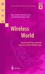 Wireless World Social And Interactional Aspects Of The Mobile Age 1st Edition Barry Brown Auth