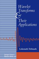 Wavelet Transforms And Their Applications Lokenath Debnath