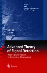 Advanced Theory Of Signal Detection Weak Signal Detection In Generalized Observations 1st Edition Professor Iickho Song