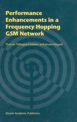 Performance Enhancements In A Frequency Hopping Gsm Network 1st Edition Thomas Toftegaard Nielsen