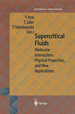 Supercritical Fluids Molecular Interactions Physical Properties And New Applications 1st Edition Professor Yasuhiko Arai