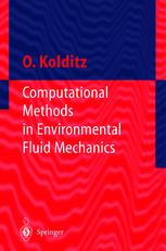 Computational Methods In Environmental Fluid Mechanics 1st Edition Professor Dring Olaf Kolditz Auth