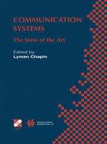 Communication Systems The State Of The Art Ifip 17th World Computer Congress Tc6 Stream On Communication Systems The State Of The Art August 2530 2002 Montral Qubec Canada 1st Edition Richard E Schantz