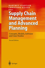 Supply Chain Management And Advanced Planning Concepts Models Software And Case Studies Hartmut Stadtler Auth
