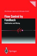 Flow Control By Feedback Stabilization And Mixing 1st Edition Ole Morten Aamo Phd